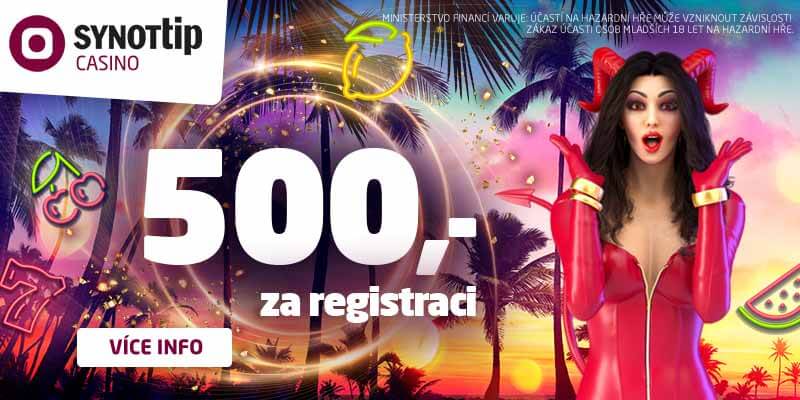SYNOT TIP online casino bonus 500,- zdarma za registraci